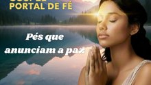🎶Pés que Anunciam a Paz🎶 (Música Gospel - Chamado e Missão) Portal de Fé