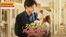 30 días de matrimonio secreto Completa en Español