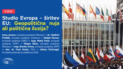 Razprava v okviru Studia Evropa Širitev EU: Geopolitična nuja ali politična iluzija?