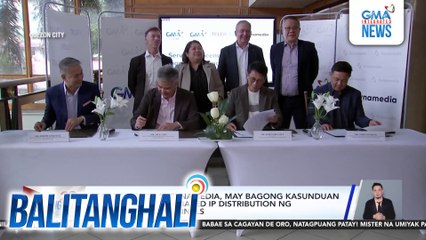 GMA Network at Synamedia, may bagong kasunduan kaugnay sa cloud-based ip distribution ng international channels | Balitanghali