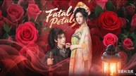Fatal Petals Chinese Drama - English Sub