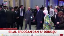 Bilal Erdoğan'dan 'U' dönüşü