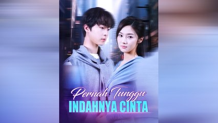 Pernah Tunggu Indahnya Cinta Episode Lengkap