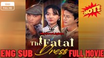Watch The Fatal Dress Chinese Drama - New Movies 2025 -Full English Sub