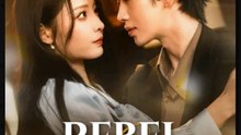 Rebel Bowed to Love Chinese Drama - Full Movie with English Sub 2025
