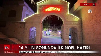Suriye’nin İdlib ilinde yaşayan Hristiyanlar, 14 yıl aradan sonra ilk kez Noel hazırlıkları yapıyor