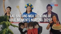 Anu-ano ang mga trending at viral moments ngayong 2025? | GMA Integrated Newsfeed