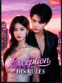 Exception to His Rules Chinese Drama -English Sub