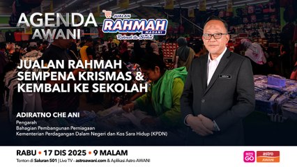 Agenda AWANI: Jualan Rahmah sempena Krismas dan Kembali Ke Sekolah