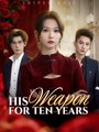 His Weapon For Ten Years