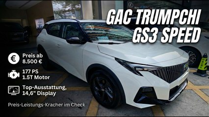 Design, Technik & Preis – Der neue GAC Trumpchi GS3 Speed im Fokus
