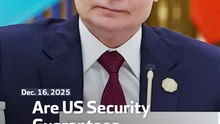 Are US Security Guarantees Acceptable to Russia?