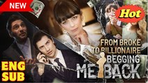 From Broke to Billionaire Begging Me Back Full Movie