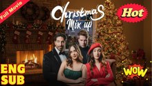 Christmas Mix-Up (2025 – FULL [Eng Sub])