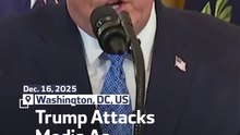 Trump Attacks Media As Fake News