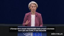 Von der Leyen: Europa deve essere responsabile della propria sicurezza