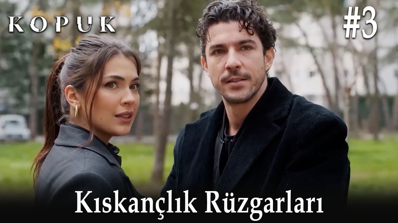 Kıskançlık Rüzgarları #3