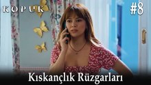Kıskançlık Rüzgarları #8