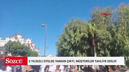 5 yıldızlı otelde yangın çıktı, müşteriler tahliye edildi
