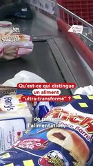 Qu'est-ce qui distingue un aliment "ultra-transformé" ?