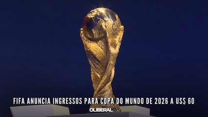Fifa anuncia ingressos para Copa do Mundo de 2026 a US$ 60
