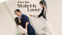 (Engsub) When She Stole My Lover