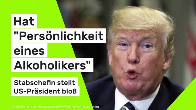 Donald Trump: Hat Persönlichkeit eines Alkoholikers - Stabschefin stellt US-Präsident bloß