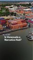 Is Venezuela a Narcotics Hub?