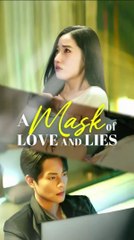 A mask of love and lies chinese drama