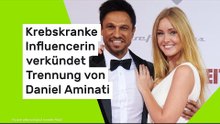 Krebskranke Influencerin verkündet Trennung von Mann Daniel Aminati