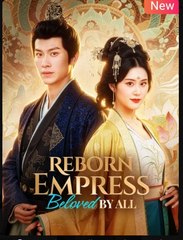 Reborn Empress Beloved By All (2025) – FULL HD [Eng Sub]