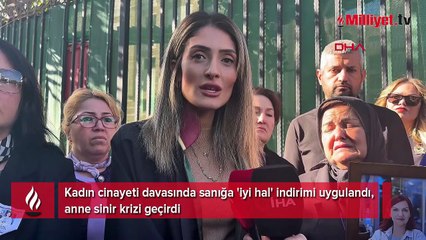 Kadın cinayeti davasında sanığa 'iyi hal' indirimi; anne sinir krizi geçirdi