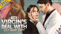 The Virgin's Deal with Her Sugar Daddy  #FullMovie