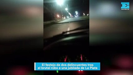 El festejo de dos delincuentes tras el brutal robo a una jubilada de La Plata