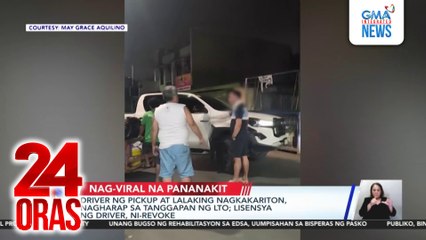 Driver ng pickup at lalaking nagkakariton, nagharap sa tanggapan ng LTO; lisensya ng driver, ni-revoke | 24 Oras