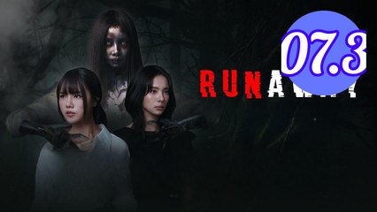 Runaway 2025 Episode 7.3 Engsub