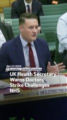 UK Health Secretary Warns Doctors Strike Challenges NHS