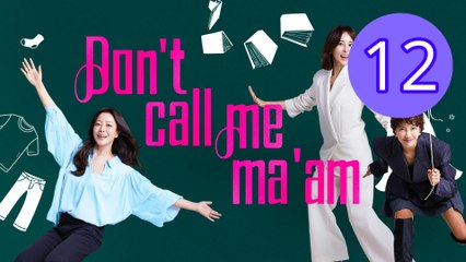 Dont Call Me Maam Episode 12 Engsub