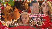 Rented A Billionaire Husband For Christmas - Full Movie
