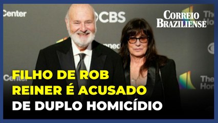 Filho do diretor Rob Reiner é acusado formalmente de ter matado o pai e a mãe a facadas