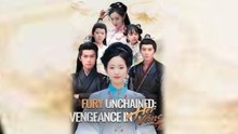 Fury Unchained Vengeance in Her Veins Chinese Drama