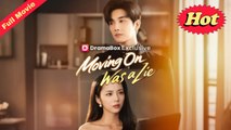 Moving On Was A Lie (2025) - FULL [Eng Sub]