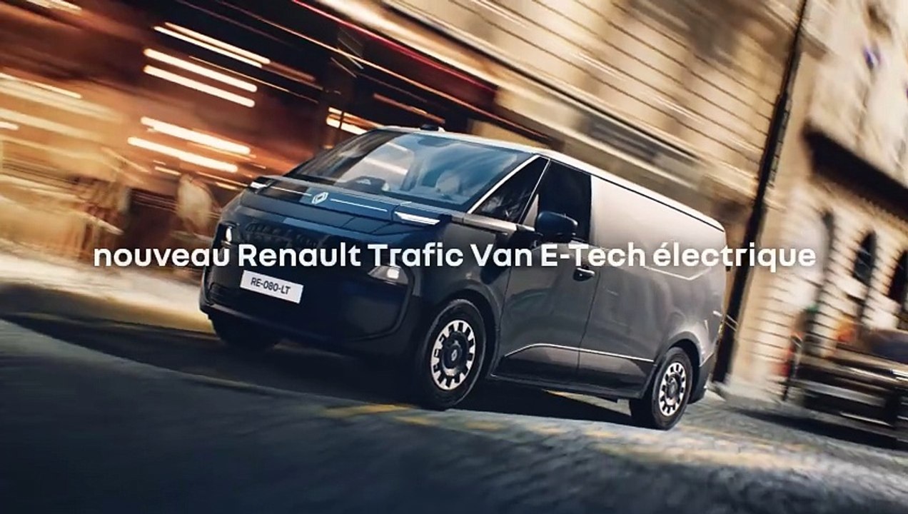 nouveau Renault Trafic Van E-Tech électrique - le véhicule utilitaire léger nouvelle génération