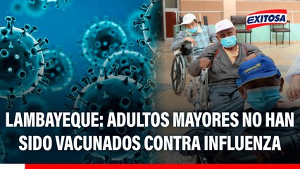 Gripe H3N2: Lambayeque registra una brecha de adultos mayores no vacunados contra la influenza