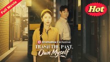 Engsub Trash The Past, Own Myself - Full Movie