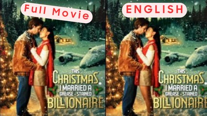 [ Hot 2025🔥] This Christmas I Married a Grease-Stained Billionaire