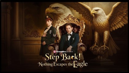 [Premiere Drama] Step Back! Nothing Escapes the Eagle | 🍕4P Channel