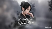 When the Star Dances Again Drama Movies English Sub