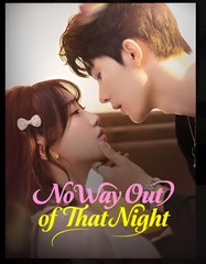 No Way Out of That Night  - Drama FULL MOVIES ENGLISH SUB