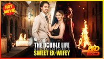 The Double Life of a Billionaire's Sweet Ex-Wifey | Full Movie HD - Best Dram ShortFilms Hot Romance Sweet Romance Modern Dysfunctional-Family Intimate Reunited Lovers Romantic USA